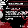 Climate change, conflict and displacement: Disaster risk reduction in Sudan – Nuha Eltinay